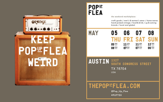 The Pop Up Flea / Austin Texas / May 5-8 / #PUFTEX